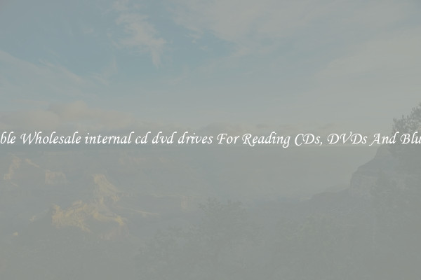 Reliable Wholesale internal cd dvd drives For Reading CDs, DVDs And Blu Rays