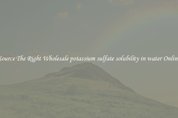 Source The Right Wholesale potassium sulfate solubility in water Online