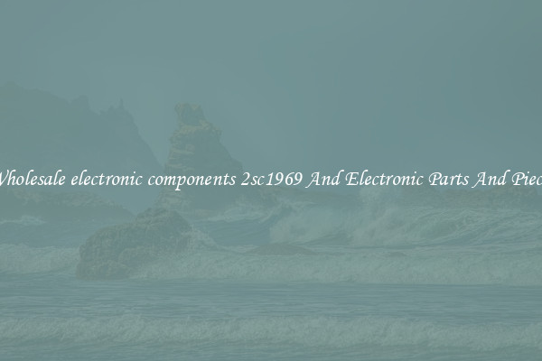 Wholesale electronic components 2sc1969 And Electronic Parts And Pieces