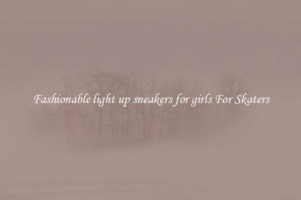 Fashionable light up sneakers for girls For Skaters