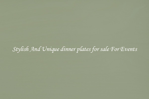 Stylish And Unique dinner plates for sale For Events