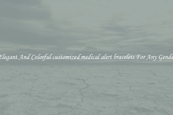 Elegant And Colorful customized medical alert bracelets For Any Gender