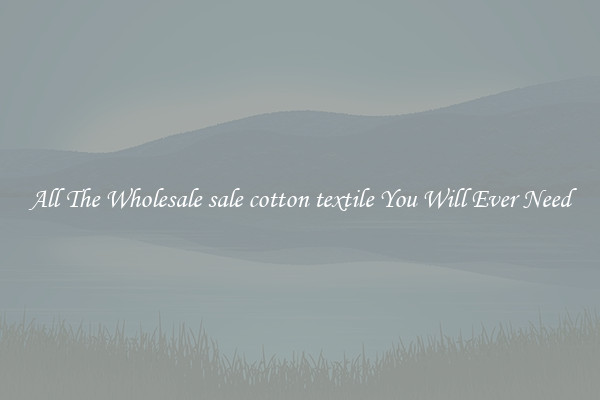 All The Wholesale sale cotton textile You Will Ever Need