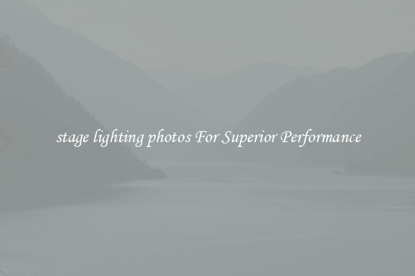 stage lighting photos For Superior Performance