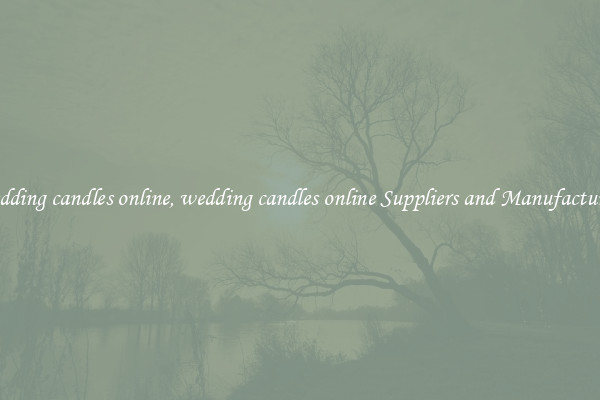 wedding candles online, wedding candles online Suppliers and Manufacturers