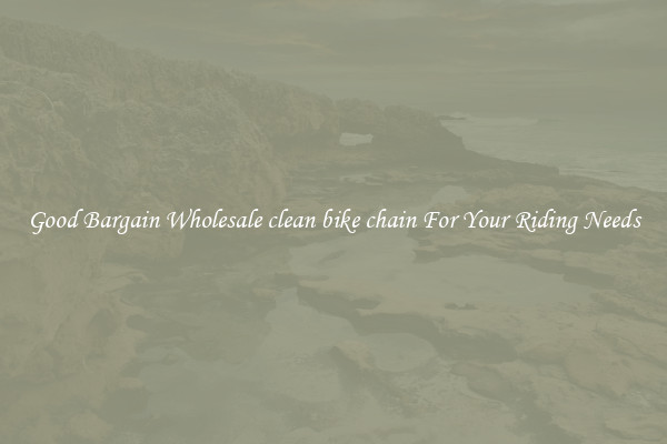 Good Bargain Wholesale clean bike chain For Your Riding Needs